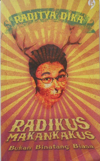 Image of (E) Radikus Makankakus Bukan Binatang Biasa