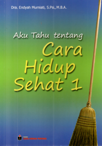 Image of Aku Tahu Tentang Cara Hidup Sehat 1