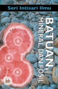 Image of Batuan, Mineral, dan Fosil