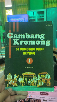 Image of Gambang Kromong Si Gambang Dari Betawi Seri-1