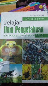 Image of Ensiklopedia Jelajah ilmu pengetahuan seri serangga dan laba-laba jilid 2