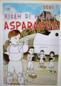 Image of KISAH DI PLANET ASPRAGUS SESI 1