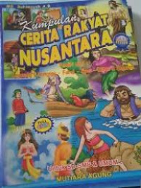 Image of KUMPULAN CERITA RAKYAT NUSANTARA: Legenda-Dongeng-Fabel-Epos-Mitos & Sejarah