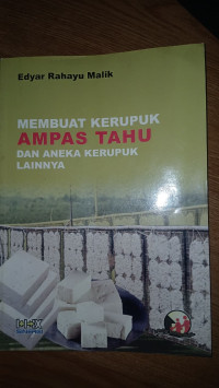 Image of Membuat Kerupuk Ampas Tahu dan Aneka Kerupuk Lainnya