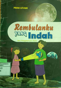 Image of Seri Pengetahuan Alam Rembulanku Yang Indah
