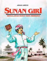 Image of Sunan Giri Mengalahkan Musuh Tanpa Membunuh